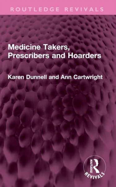 Produktbild: Cartwright, A: Medicine Takers, Prescribers and Hoarders
