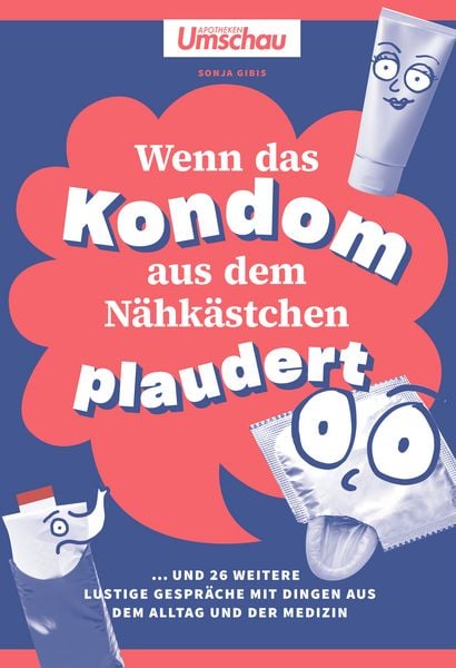 Produktbild: Apotheken Umschau: Wenn das Kondom aus dem N&auml;hk&auml;stchen plaudert