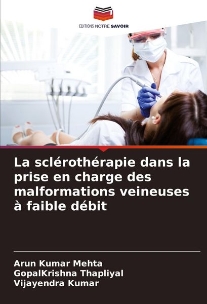 Produktbild: La scl&eacute;roth&eacute;rapie dans la prise en charge des malformations veineuses &agrave; faible d&eacute;bit