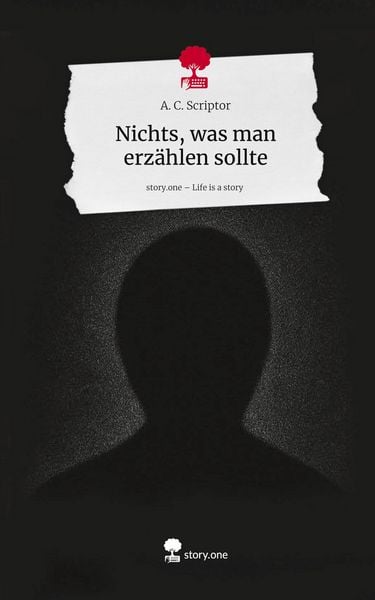 Produktbild: Nichts, was man erzählen sollte. Life is a Story - story.one