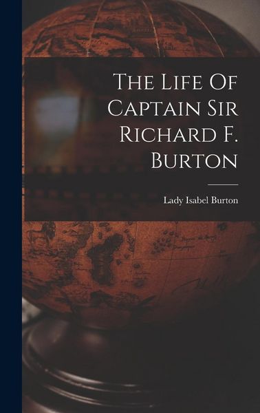 Produktbild: The Life Of Captain Sir Richard F. Burton