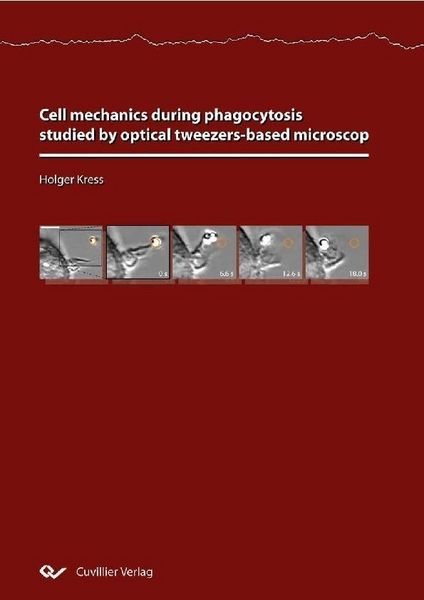 Produktbild: Cell mechanics during phagocytosis studied by optical tweezers-based microscopy