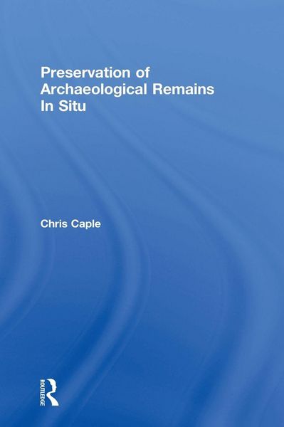 Produktbild: Preservation of Archaeological Remains In Situ