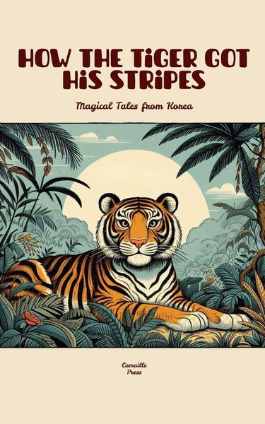 Produktbild: How the Tiger Got His Stripes
