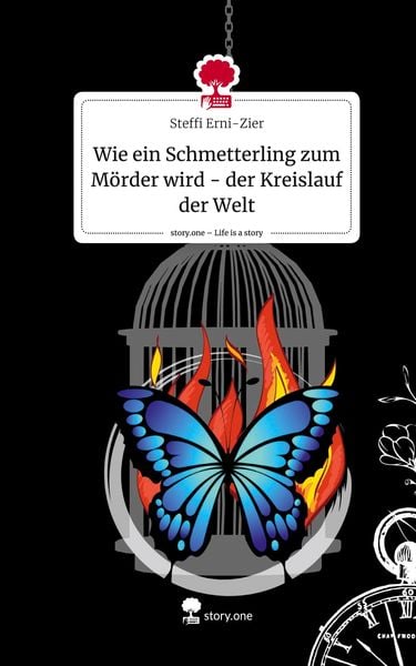 Produktbild: Wie ein Schmetterling zum M&ouml;rder wird - der Kreislauf der Welt. Life is a Story - story.one