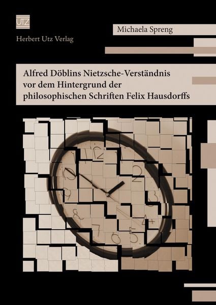 Produktbild: Alfred D&ouml;blins Nietzsche-Verst&auml;ndnis vor dem Hintergrund der philosophischen Schriften Felix Hausdorffs