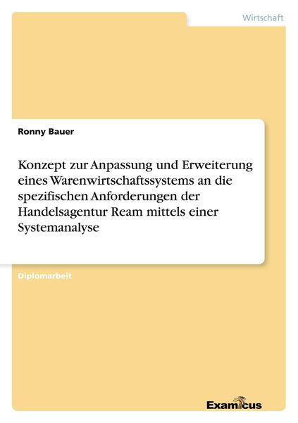 Konzept zur Anpassung und Erweiterung eines Warenwirtschaftssystems an die spezi, Taschenbuch von Ronny Bauer, GRIN, 9783867461108