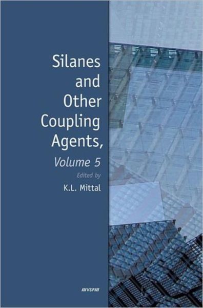 Produktbild: Mittal, K: Silanes and Other Coupling Agents, Volume 5