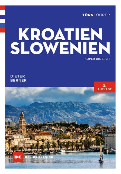 Törnführer Kroatien und Slowenien, Taschenbuch von Dieter Berner, Delius Klasing, 9783667123985