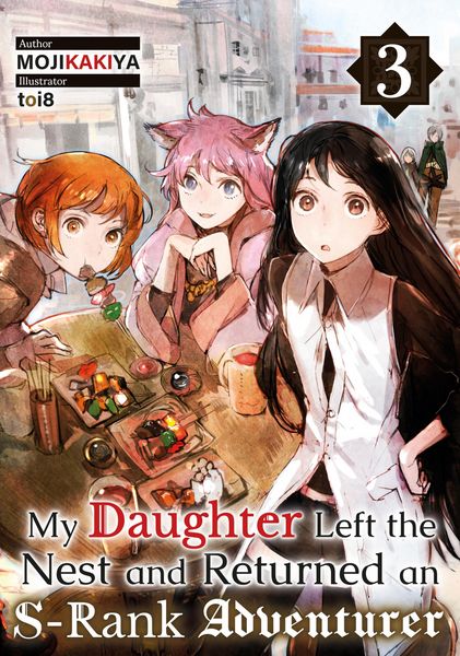 Produktbild: My Daughter Left the Nest and Returned an S-Rank Adventurer Volume 3