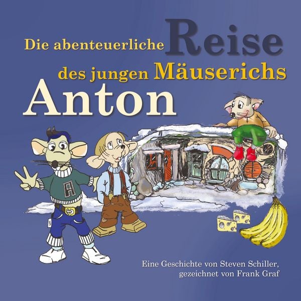 Produktbild: Die abenteuerliche Reise des jungen M&auml;userichs Anton