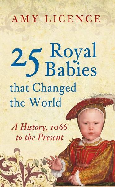 Produktbild: 25 Royal Babies That Changed the World