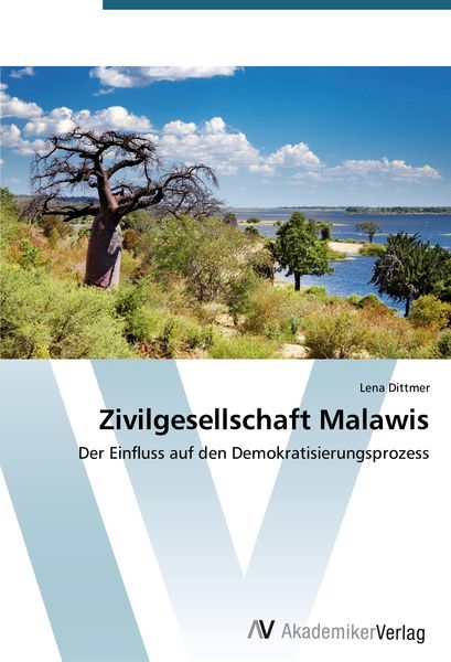 Zivilgesellschaft Malawis, Taschenbuch von Lena Dittmer, AV Akademikerverlag, 9783639399899