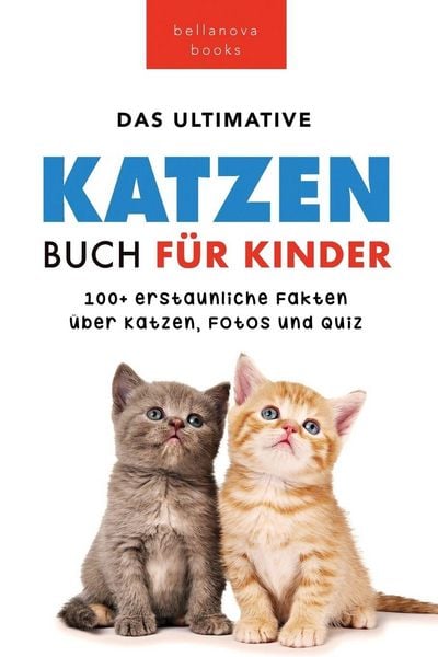 Produktbild: Katzen B&uuml;cher Das Ultimative Katzen-Buch f&uuml;r Kinder
