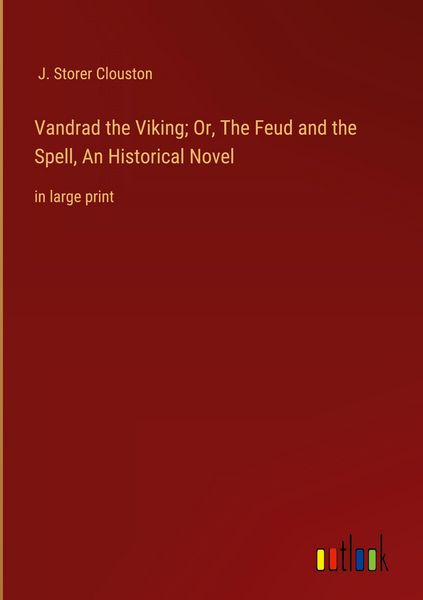 Produktbild: Vandrad the Viking; Or, The Feud and the Spell, An Historical Novel