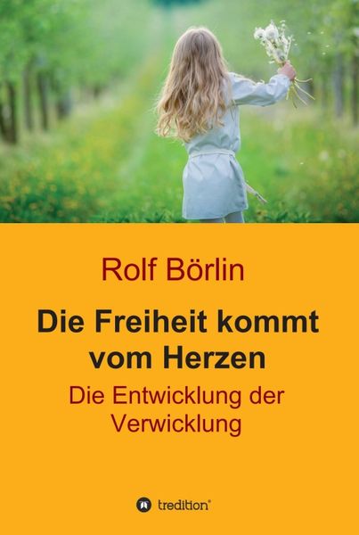 Produktbild: Die Freiheit kommt vom Herzen