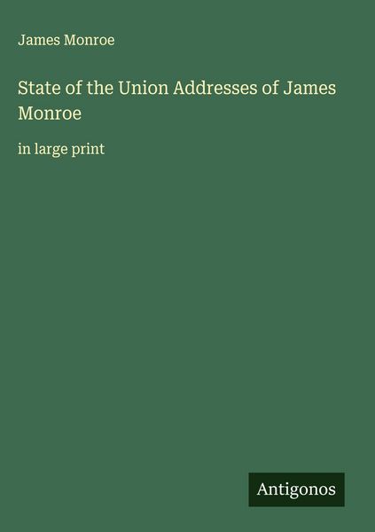 Produktbild: State of the Union Addresses of James Monroe