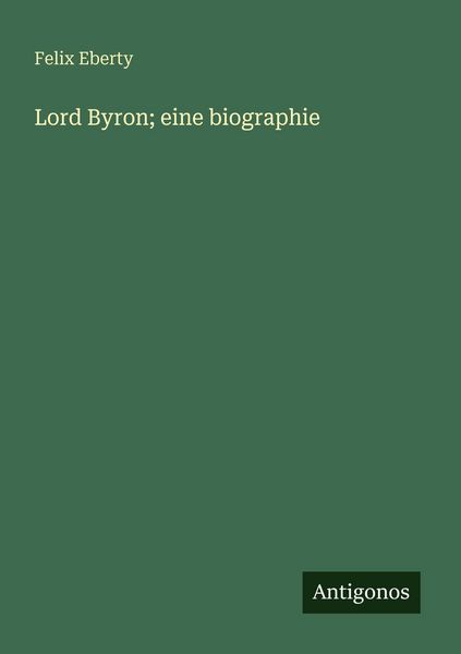Produktbild: Lord Byron; eine biographie