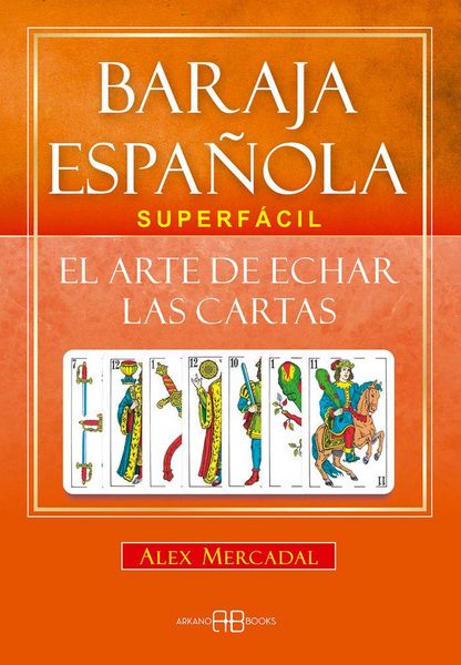 Produktbild: Baraja espa&ntilde;ola superf&aacute;cil : el arte de echar las cartas