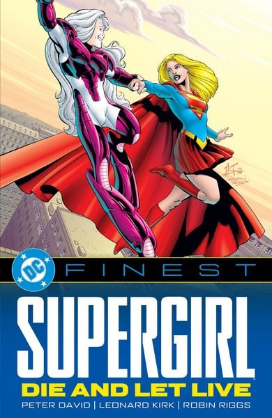 DC Finest: Supergirl: Die and Let Live, Taschenbuch von Peter David, Random House N.Y., 978-1-79951-360-5