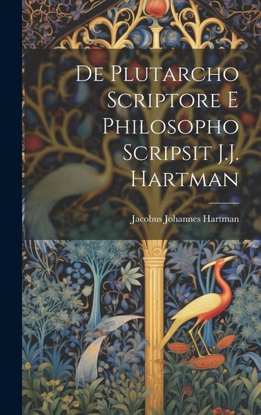 Produktbild: De Plutarcho scriptore e philosopho scripsit J.J. Hartman