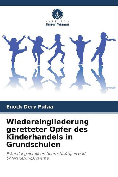 Produktbild: Wiedereingliederung geretteter Opfer des Kinderhandels in Grundschulen