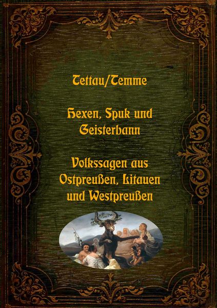 Produktbild: Hexen, Spuk und Geisterbann - Volkssagen aus Ostpreu&szlig;en, Litauen und Westpreu&szlig;en
