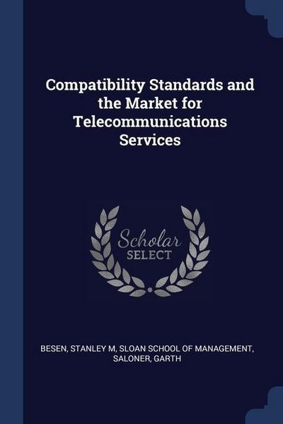 Produktbild: Compatibility Standards and the Market for Telecommunications Services