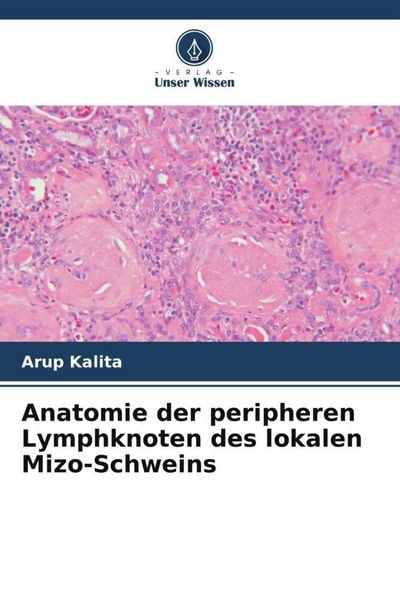 Produktbild: Anatomie der peripheren Lymphknoten des lokalen Mizo-Schweins