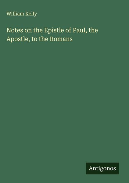 Produktbild: Notes on the Epistle of Paul, the Apostle, to the Romans