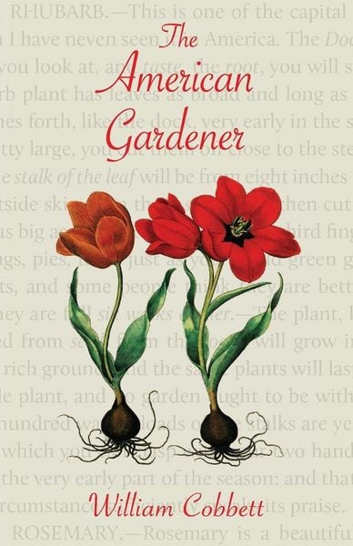 Produktbild: The American Gardener (Warbler Classics Annotated Edition)