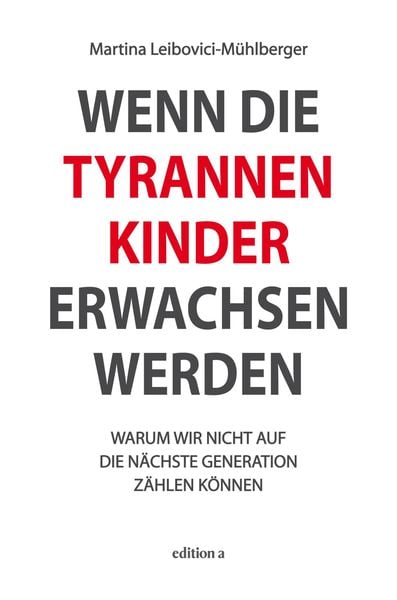 Produktbild: Wenn die Tyrannenkinder erwachsen werden