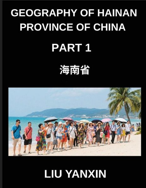 Produktbild: Geography of Hainan Province of China (Part 1)- Learn Mandarin Chinese Characters, Pinyin & English for Hainan Island's Provincial Cities, Counties, A