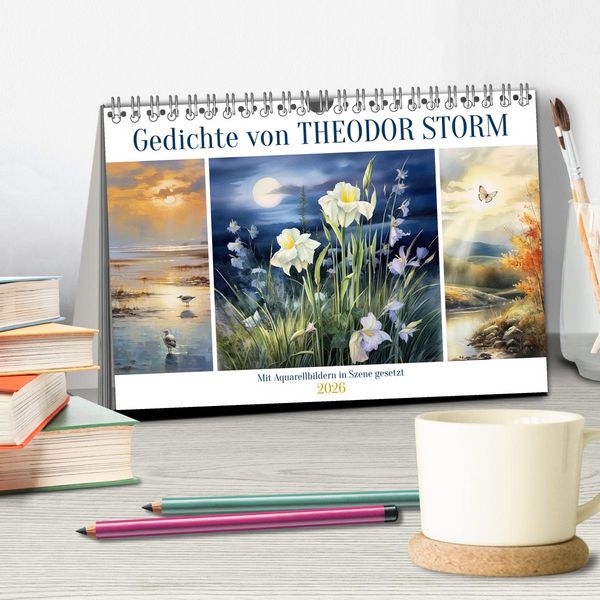 Produktbild: Gedichte von Theodor Storm (Tischkalender 2026 DIN A5 quer), CALVENDO Monatskalender