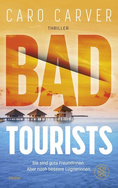 Bad Tourists, Taschenbuch von Caro Carver, Fischer Taschenbuch Verlag