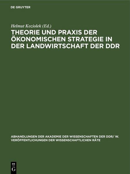 Produktbild: Theorie und Praxis der &ouml;konomischen Strategie in der Landwirtschaft der DDR