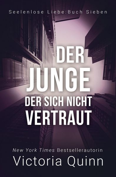 Produktbild: Der Junge, der sich nicht vertraut (Seelenlose Liebe, #7)