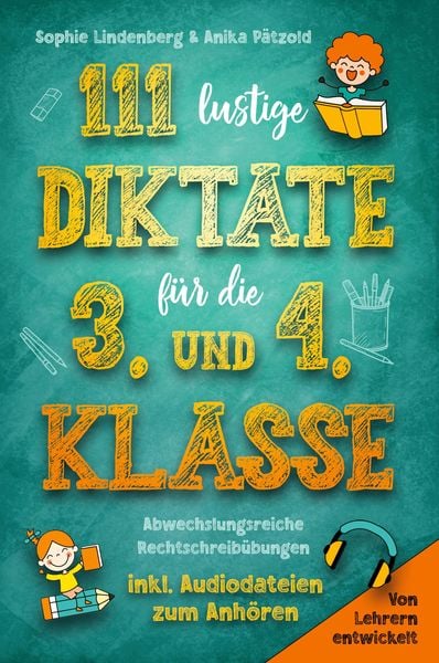 111 lustige Diktate für die 3. und 4. Klasse, Taschenbuch von Sophie Lindenberg , Anika Pätzold, Tredition, 9783949772269