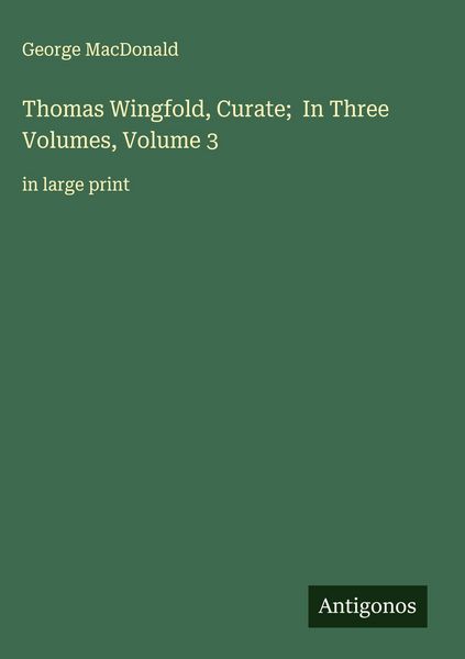 Produktbild: Thomas Wingfold, Curate; In Three Volumes, Volume 3