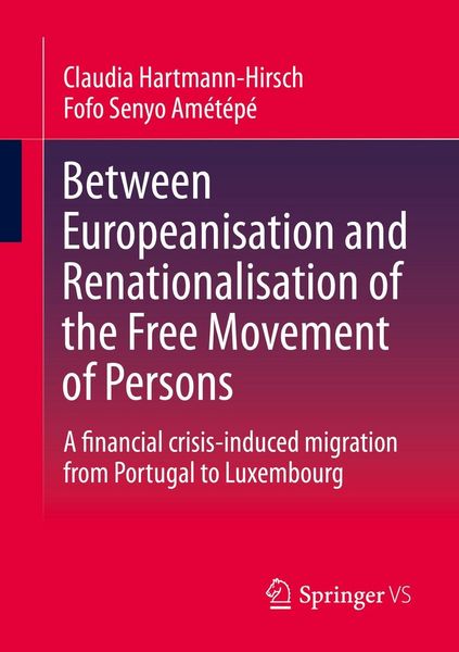 Produktbild: Between Europeanisation and Renationalisation of the Free Movement of Persons