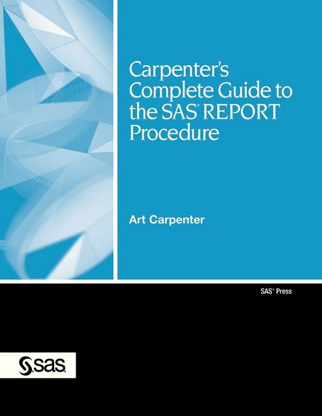 Produktbild: Carpenter's Complete Guide to the SAS Report Procedure