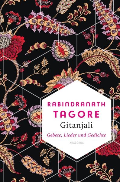 Gitanjali - Gebete, Lieder und Gedichte, Gebundene Ausgabe von Rabindranath Tagore, Anaconda, 9783730611401