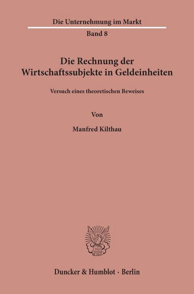 Produktbild: Die Rechnung der Wirtschaftssubjekte in Geldeinheiten.