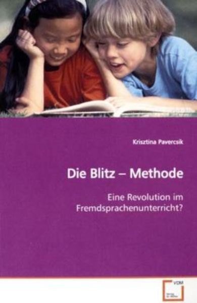 Pavercsik, K: Die Blitz - Methode, Taschenbuch von Krisztina Pavercsik, VDM, 9783639145625