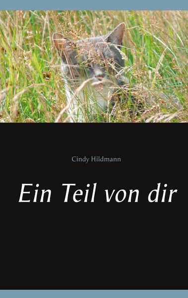 Ein Teil von dir, Taschenbuch von Cindy Hildmann, BoD – Books on Demand, 9783751903394