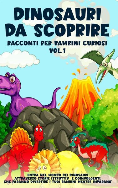 Produktbild: Dinosauri da scoprire, Racconti per bambini curiosi Vol.1