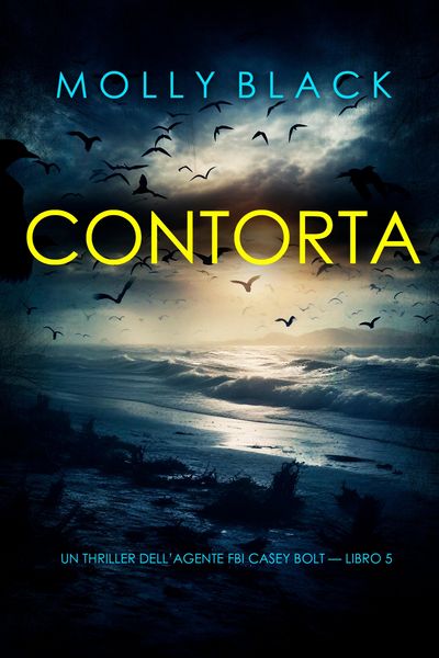Produktbild: Contorta (Un thriller dell'agente FBI Casey Bolt - Libro 5)