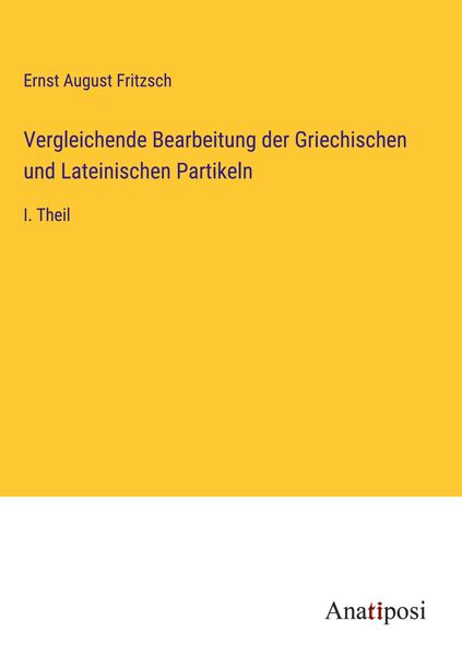 Produktbild: Vergleichende Bearbeitung der Griechischen und Lateinischen Partikeln