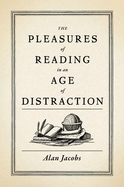 Produktbild: The Pleasures of Reading in an Age of Distraction