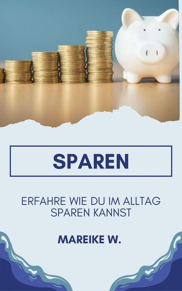 Produktbild: Sparen - Erfahre Wie du im Alltag sparen kannst